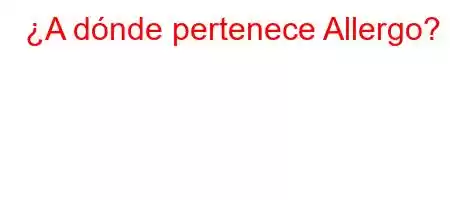 ¿A dónde pertenece Allergo?