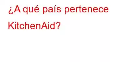 ¿A qué país pertenece KitchenAid