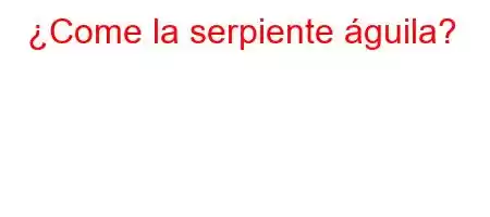 ¿Come la serpiente águila?