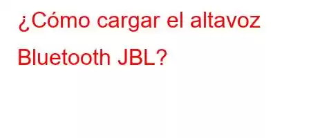 ¿Cómo cargar el altavoz Bluetooth JBL?