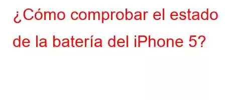 ¿Cómo comprobar el estado de la batería del iPhone 5?