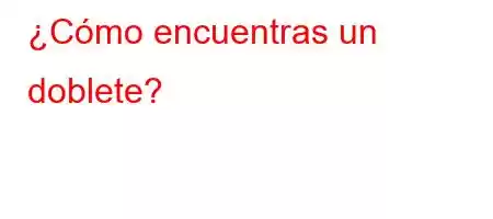 ¿Cómo encuentras un doblete