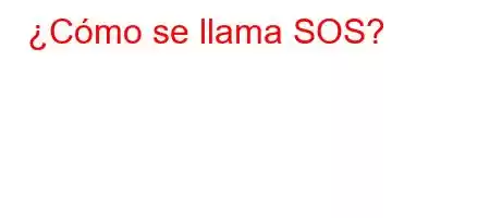 ¿Cómo se llama SOS