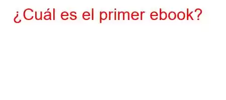 ¿Cuál es el primer ebook