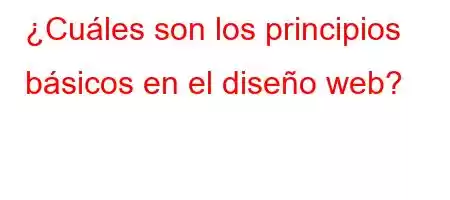 ¿Cuáles son los principios básicos en el diseño web?