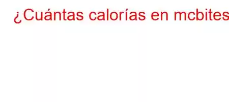 ¿Cuántas calorías en mcbites?