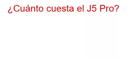 ¿Cuánto cuesta el J5 Pro