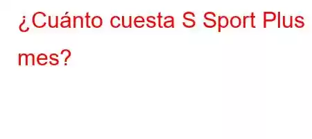 ¿Cuánto cuesta S Sport Plus 1 mes