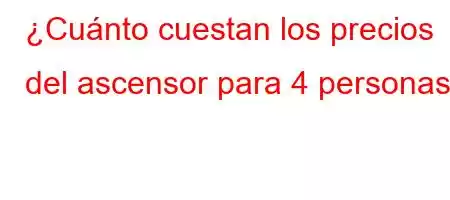 ¿Cuánto cuestan los precios del ascensor para 4 personas?