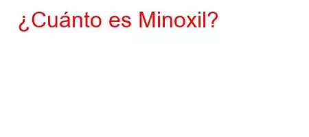 ¿Cuánto es Minoxil