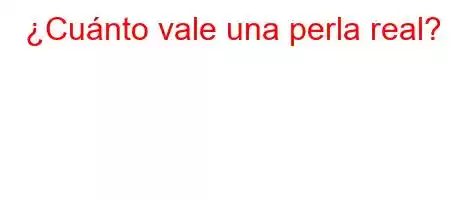 ¿Cuánto vale una perla real