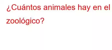 ¿Cuántos animales hay en el zoológico?