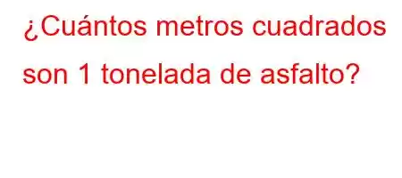 ¿Cuántos metros cuadrados son 1 tonelada de asfalto