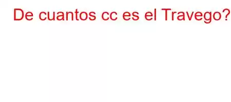 De cuantos cc es el Travego?