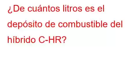 ¿De cuántos litros es el depósito de combustible del híbrido C-HR?