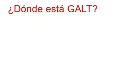 ¿Dónde está GALT?