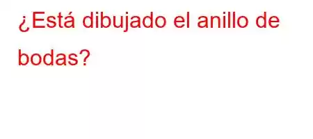 ¿Está dibujado el anillo de bodas