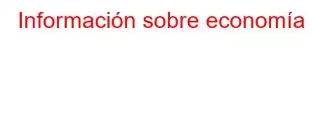 Información sobre economía