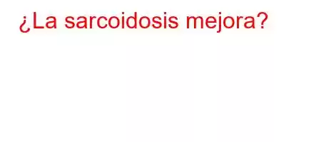 ¿La sarcoidosis mejora