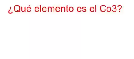 ¿Qué elemento es el Co3?