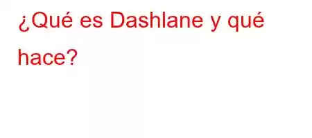 ¿Qué es Dashlane y qué hace?