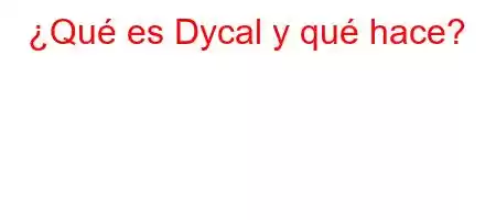 ¿Qué es Dycal y qué hace?