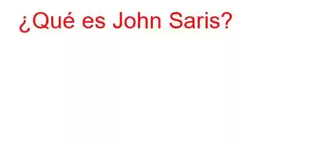 ¿Qué es John Saris