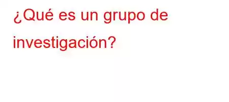 ¿Qué es un grupo de investigación?