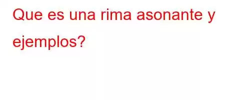 Que es una rima asonante y ejemplos