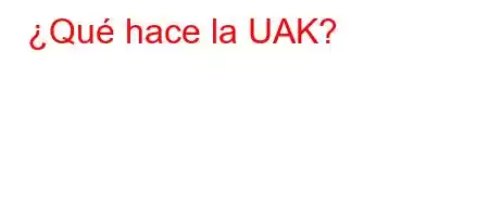 ¿Qué hace la UAK?