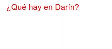 ¿Qué hay en Darín