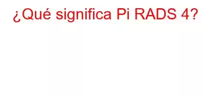 ¿Qué significa Pi RADS 4