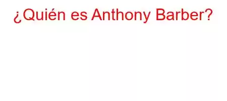 ¿Quién es Anthony Barber