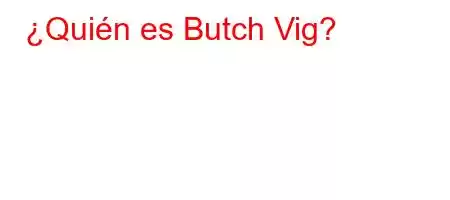 ¿Quién es Butch Vig?