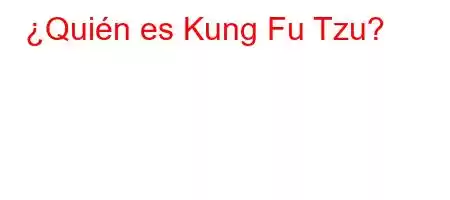 ¿Quién es Kung Fu Tzu